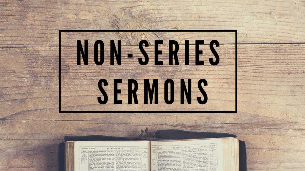 Non-Series Sermons